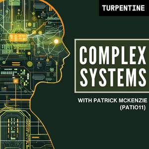Complex Systems with Patrick McKenzie podcast cover