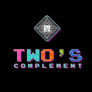 Two's Complement podcast cover